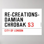 Re-creations- Damian  Chrobak  Posters