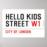 Hello kids  Street  Posters