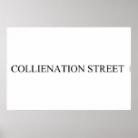 COLLIENATION STREET  Posters