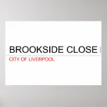 brookside close  Posters