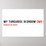My Turquoise Bedroom  Posters