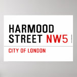 Harmood  Street  Posters
