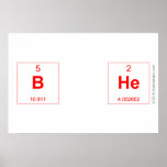 B He  Posters