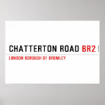 Chatterton Road  Posters