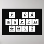 P aRK
 INSPIRES
 GENIUS  Posters