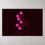 I 
 Love  
 Kaleb 
  Happy
 Valentine's
 Day 
   Posters