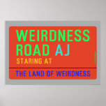 Weirdness Road  Posters