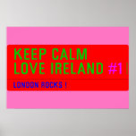 keep Calm Love Ireland  Posters