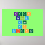 KEEP
 CALM
 AND
 DO
 SCIENCE  Posters