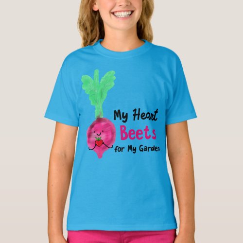Postive Beet Pun _ My Heart Beets for my Garden T_Shirt