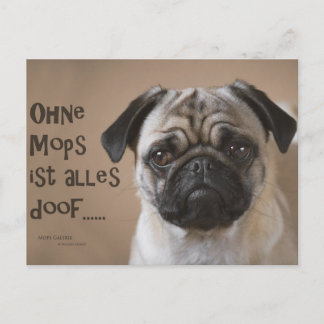 Postkarte "Ohne Mops ist alles doof" Postcard