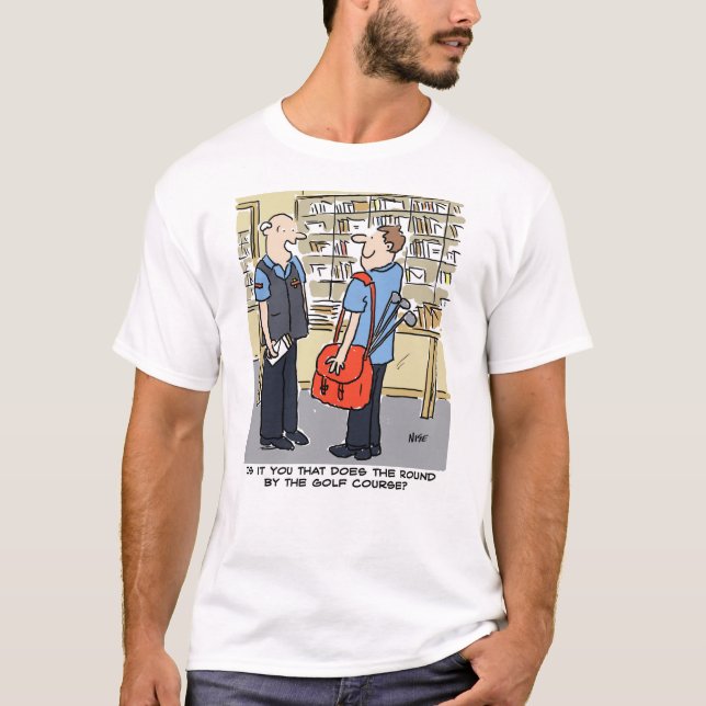 Postman Plays Golf. Postal Worker T-Shirt (Front)