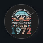 Postmaster born in 1972 50th Birthday Gift Round Clock<br><div class="desc">Postmaster born in 1972 50th Birthday Gift. Great Retro vintage design as a Christmas or Thanksgiving Present for your mom,  dad,  husband or wife if they work as a Postmaster.</div>