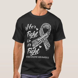 Postpartum Depression Awareness Her Fight is our F T-Shirt
