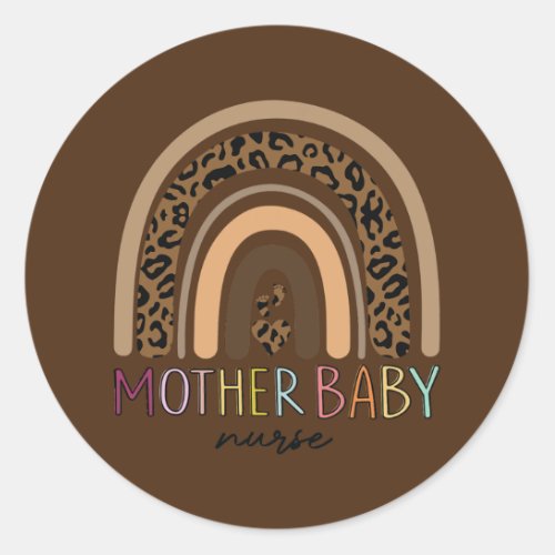 Postpartum Nurse Mother Baby Nurse Rainbow Classic Round Sticker