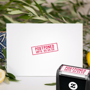 Postponed Until Date Self Inking Rubber Stamp by mothersdaisy at Zazzle