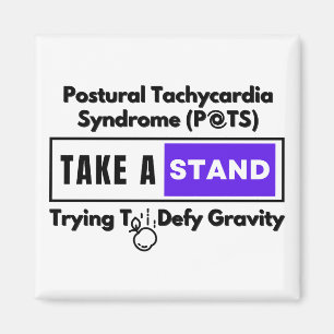 Postural Tachycardia Syndrome (POTS) Defy Gravity Magnet