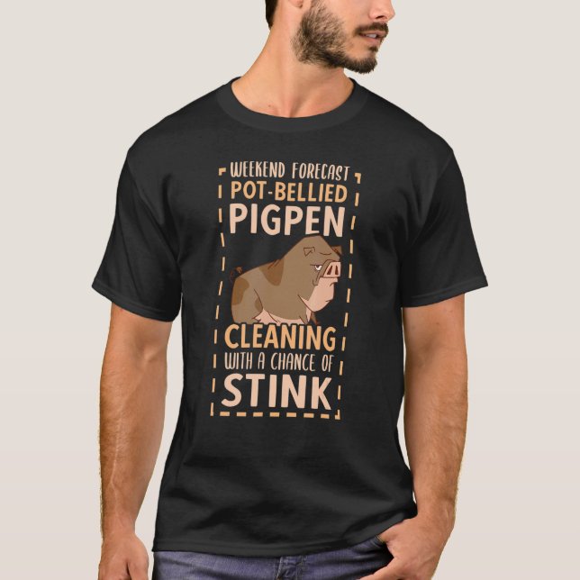 Pot Bellied Pigpen Cleaning Pig Breeder Pig Keeper T-Shirt (Front)