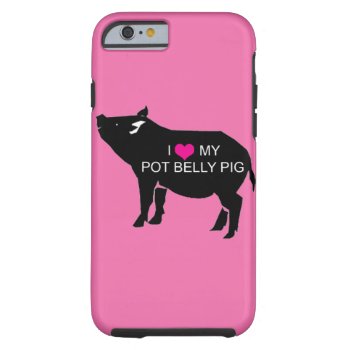 Pot Belly Pig Iphone 6 Case by kinggraphx at Zazzle