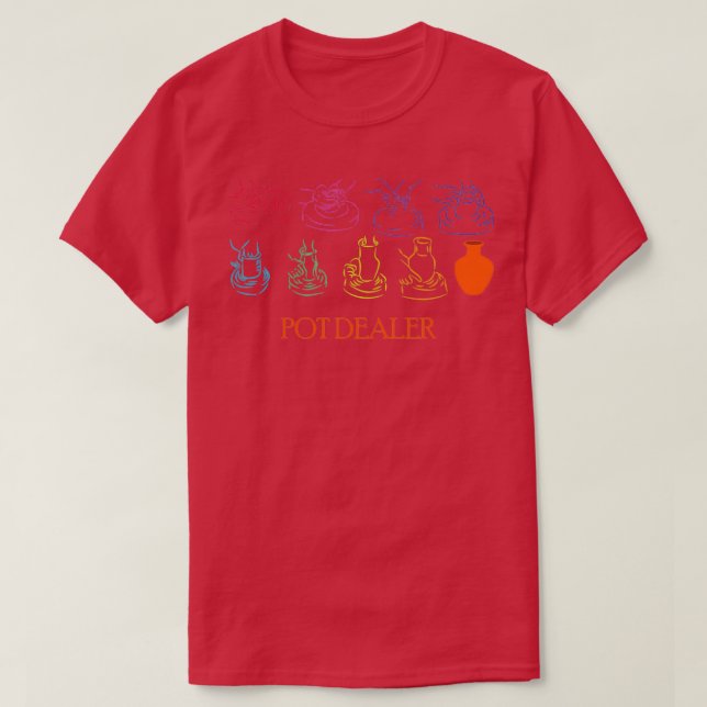 Pot Dealer Pottery Ceramics Gift T-Shirt (Design Front)