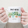 Pot Head / Gardener Mom Crazy Plant Lady Coffee Mug