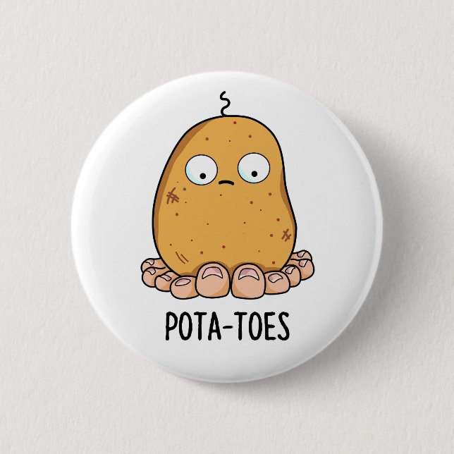 Pota-toes Cute Potato With Toes Pun Button (Front)