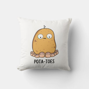 Pota-toes Funny Potato With Toes Pun Throw Pillow