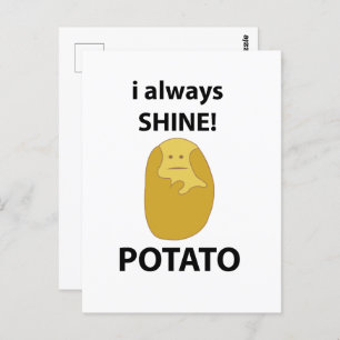 Potato I Always Shine Funny Potato Postcard