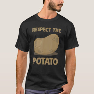 Potato  Respect The Potato Potato T-Shirt