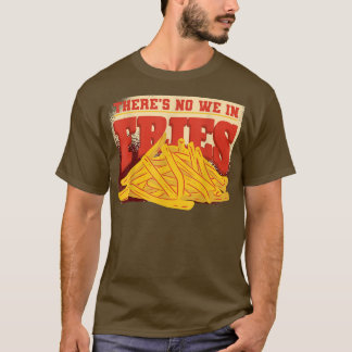 Potato Snacks Burger Kitchen French Fries Fry Chef T-Shirt