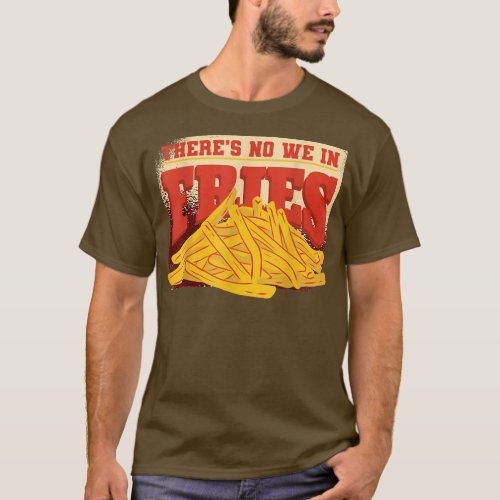 Potato Snacks Burger Kitchen French Fries Fry Chef T_Shirt
