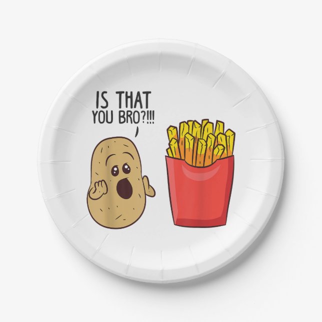 Potatoes Fries Is That You Bro Funny Potatoes Paper Plates (Front)