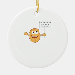 Potatoes Gonna Potate Vegetable Pun Light Humor Ceramic Ornament