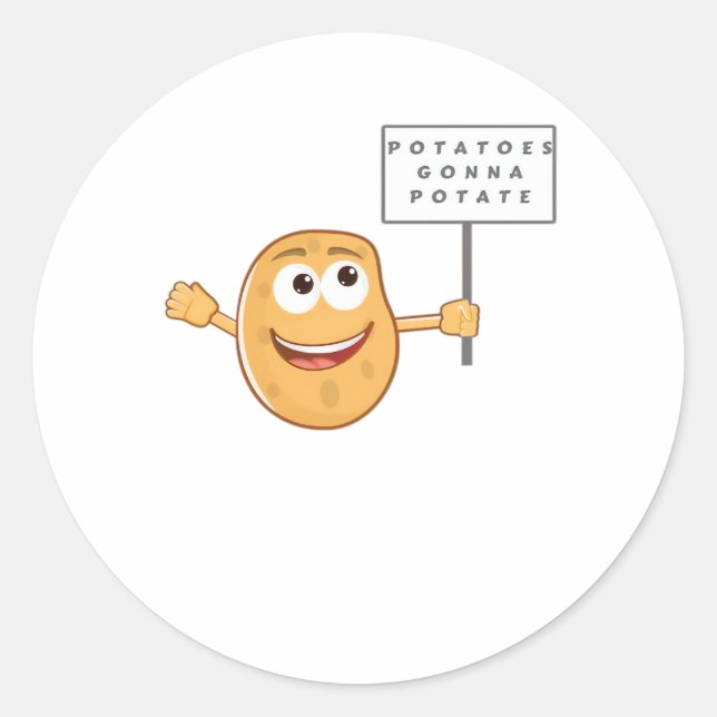 Potatoes Gonna Potate Vegetable Pun Light Humor Classic Round Sticker (Front)