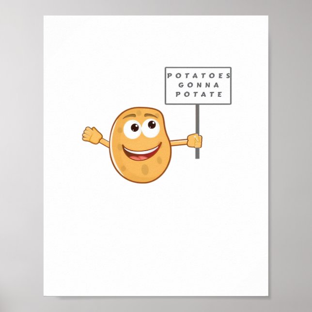 Potatoes Gonna Potate Vegetable Pun Light Humor Poster (Front)