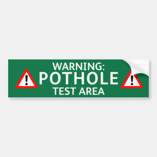 Pothole Bumper Sticker: WARNING POTHOLE TEST AREA Sticker