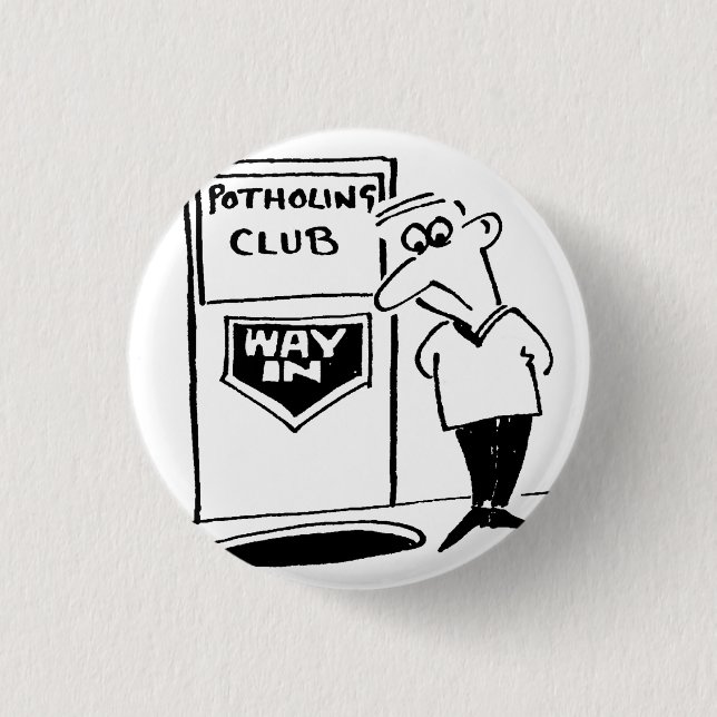 Potholing Club Entrance. Potholing joke Button (Front)