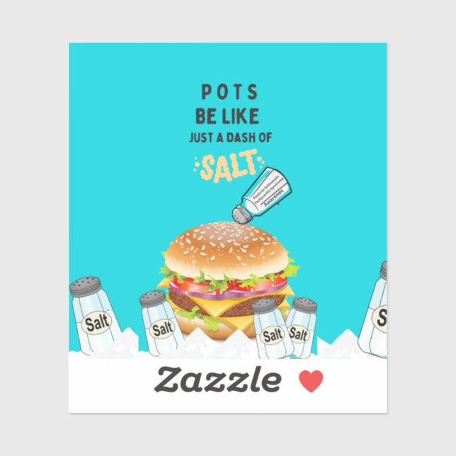 Pots Be Like Just A Dash Of Salt  Sticker (Sheet)