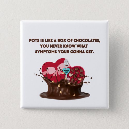 Pots Is Like A Box Of Chocolates Button