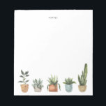 Potted Houseplants Notepad<br><div class="desc">Notepad featuring an illustration of a row of potted house plants and succulents. This will be a perfect feminine accent for your office or for writing memos. Click "Click to Customize Further" to personalize with your name,  favorite quote or memo.</div>