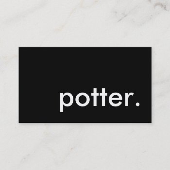Potter. Business Card by asyrum at Zazzle