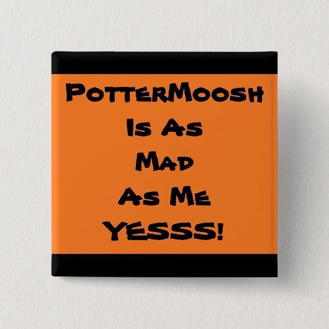 PotterMoosh Fan Badge 2 Pinback Button (Front)