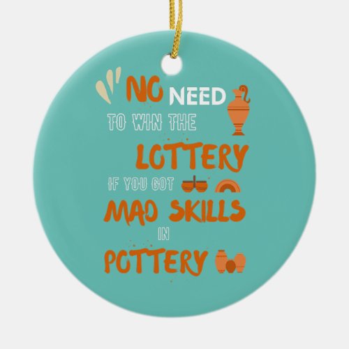 Pottery as hobby funny quote  ceramic ornament