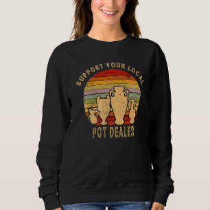Pottery Clay Support Your Local Pot Dealer Potter Sweatshirt