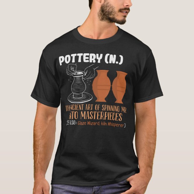 Pottery Definition Funny Clay Artist Ceramic Gift T-Shirt (Front)