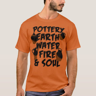 POTTERY Earth Water Fire 12 T-Shirt