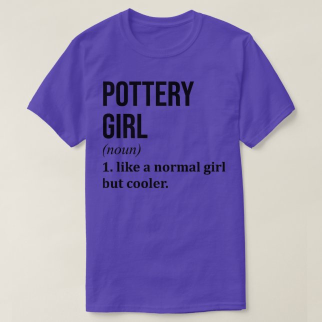 Pottery Girl Funny Saying Classic TShirt Classic T (Design Front)