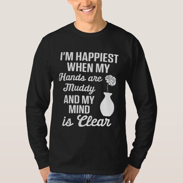 Pottery  Mom Happiest When Hands Muddy Mind is Cle T-Shirt (Front)