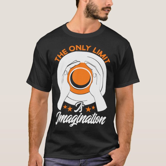Pottery The Only Limit Is Imagination Pottery Arti T-Shirt (Front)
