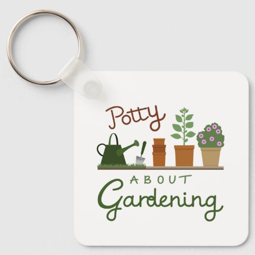 Potty About Gardening Design Keychain